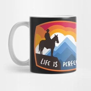 Cowboy Life is Perfect Mug